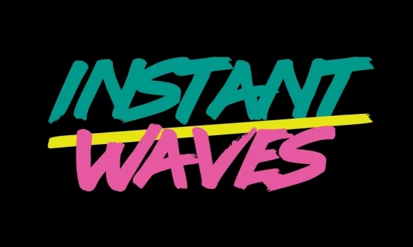 Instant Waves